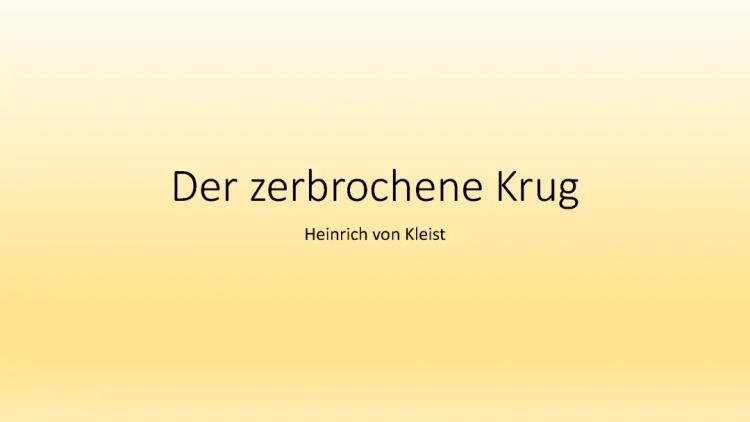 Der zerbrochene Krug - Zusammenfassung, Interpretation und Figuren von Heinrich von Kleist