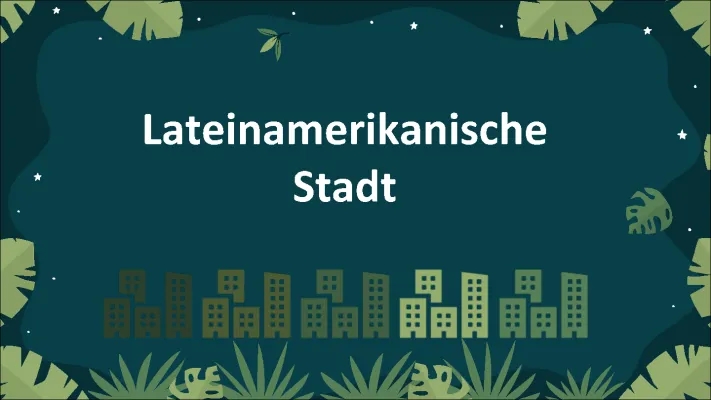 Lateinamerikanische Stadt: Probleme, Geschichte, Entwicklung (PowerPoint)