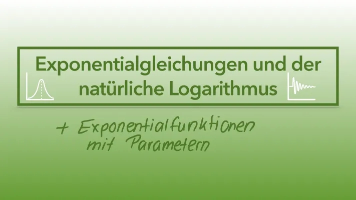 Exponentialgleichungen/funktionen und natürlicher Logarithmus + Parameter