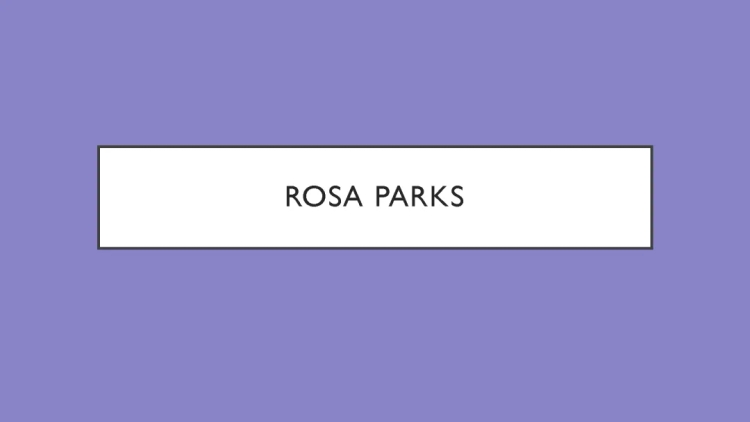 Rosa Parks Story: Rosa Parks Bus, Family, and English Presentation