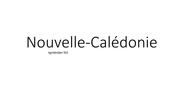 Nouvelle-Calédonie - Géographie, Histoire et Plus!