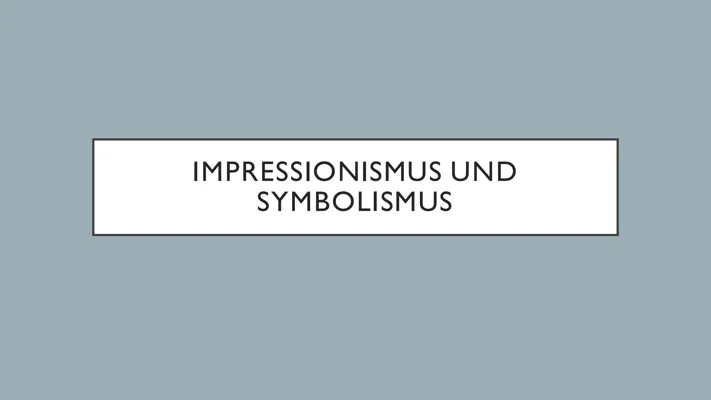 Impressionismus und Symbolismus: Unterschiede, Merkmale, und Gedichte