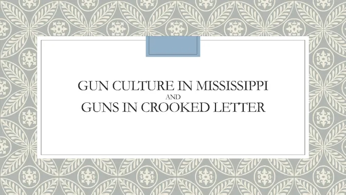 Gun Facts in USA, Mississippi Gun Laws, and Crooked Letter, Crooked Letter Summary