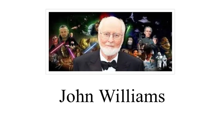 John Williams: Star Wars Musik und seine bekanntesten Werke