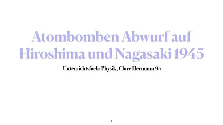 Die Entwicklung und Geschichte der Atombombe im 2. Weltkrieg