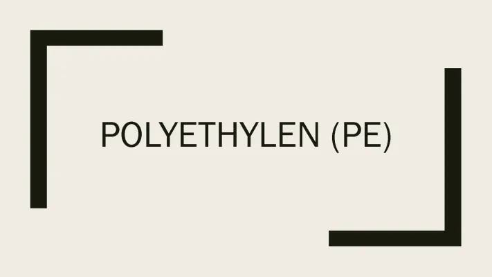 Was ist Polyethylen und warum ist es wichtig?