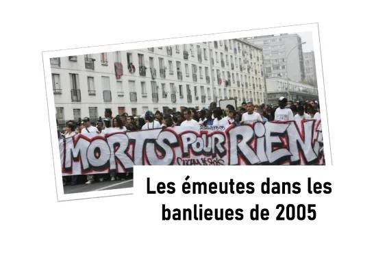 Les émeutes en banlieue: 2005, 2007, 2023 - Histoire des émeutes en France