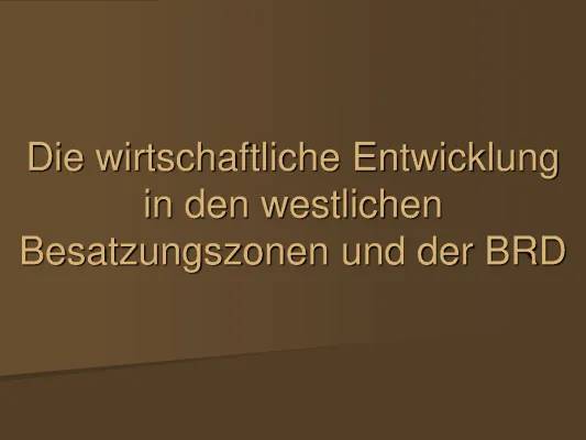 Wirtschaft in Deutschland nach dem 2. Weltkrieg: Von der Währungsreform 1948 zur Wirtschaftskrise 1990