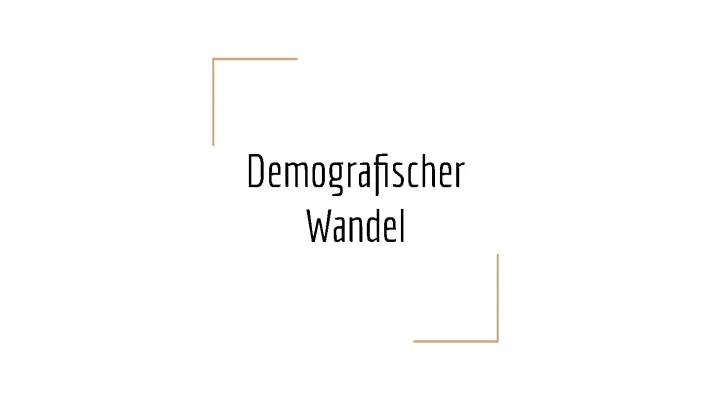 Demografischer Wandel: Probleme und Lösungen für Deutschland und die Welt