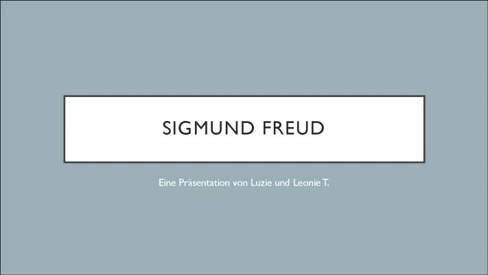 Sigmund Freud: Sein Leben, Theorie, Traumdeutung und Familie