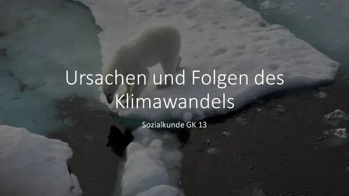 Klimawandel Präsentation - Ursachen, Folgen und Lösungen für die Schule