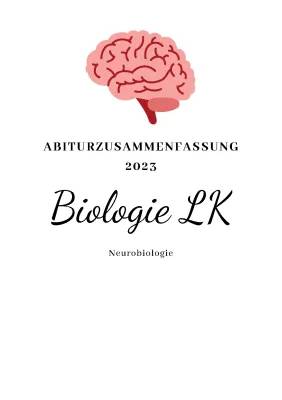 Neurobiologie Abitur: Tipps, Zusammenfassungen und Lernzettel für dein Abi