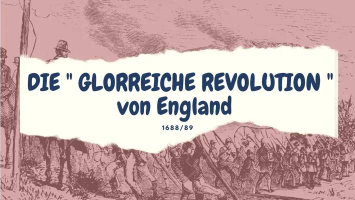 Zusammenfassung: Glorious Revolution in England - Zeitstrahl und Ursachen