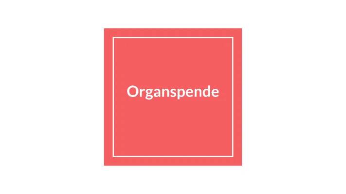 Organspende: Neues Gesetz 2024, Pro und Contra & Ausschlusskriterien