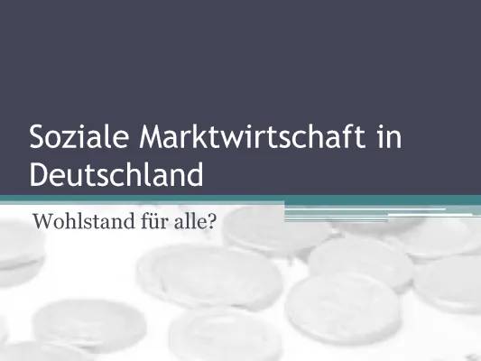 Was ist die Soziale Marktwirtschaft in Deutschland? Merkmale und Nachteile einfach erklärt