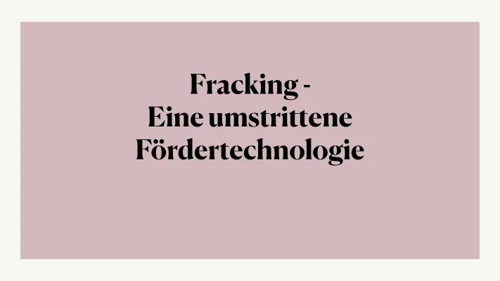 Fracking einfach erklärt - Vor- und Nachteile, Umweltschäden, und mehr in Deutschland und USA