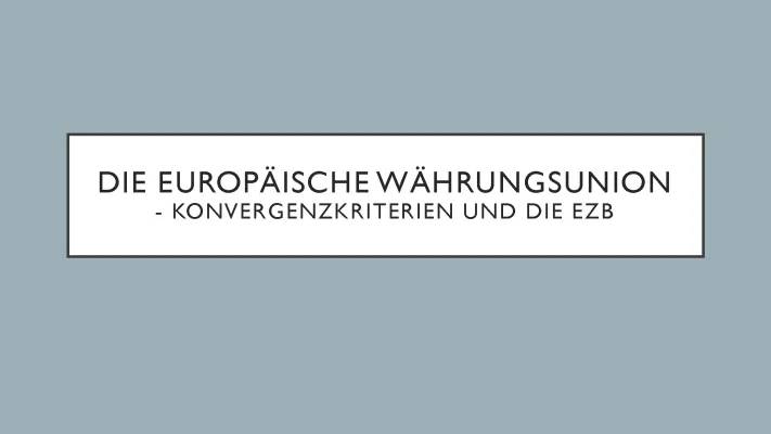 Konvergenzkriterien EU einfach erklärt und die Aufgaben der EZB