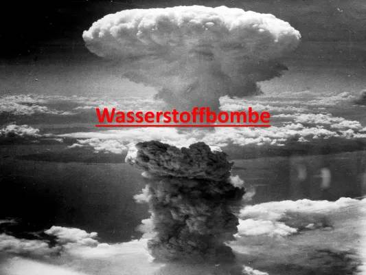 Wie ist eine Wasserstoffbombe aufgebaut? Ist sie stärker als eine Atombombe?