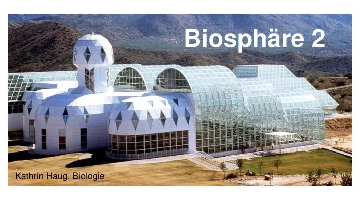 Discover Biosphere 2: Fun Facts for Kids About Crazy Experiments and Problems!