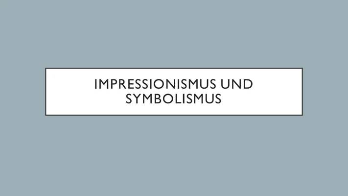 Impressionismus und Symbolismus: Merkmale, Unterschiede und Literatur