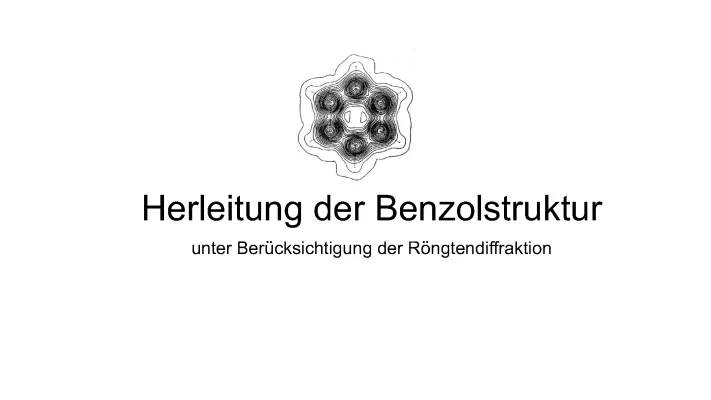 Was ist Benzol und wie funktioniert die Röntgenbeugung?