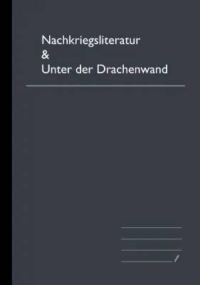 Nachkriegsliteratur & Unter der Drachenwand Zusammenfassung - Autoren, Werke, Merkmale