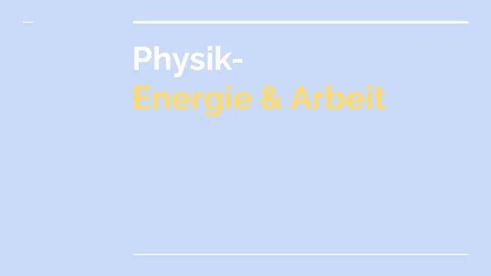 Arbeit und Energie Physik: Formeln, Aufgaben und Beispiele (PowerPoint)