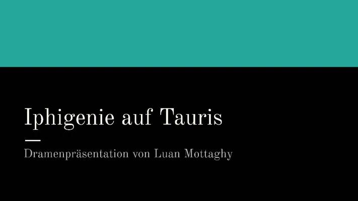 Dramenpräsentation: Iphigenie auf Tauris - Handlung und Charaktere