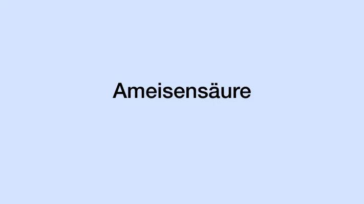 Ameisensäure und Methansäure: Verwendung, Vorkommen und Eigenschaften