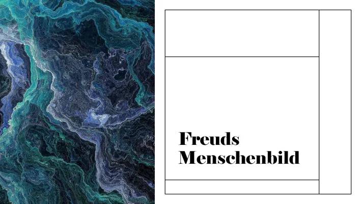 Sigmund Freud: Psychoanalyse Menschenbild einfach erklärt