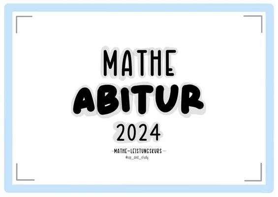 Mathe Abitur NRW 2024: Aufgaben mit Lösungen und Checkliste für Dich!