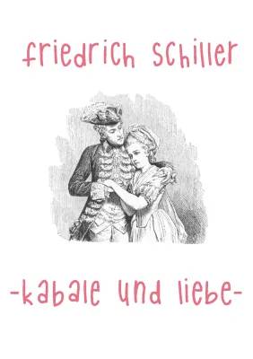 Kabale und Liebe Zusammenfassung und Charakterisierungen - Alle Akte und Figuren