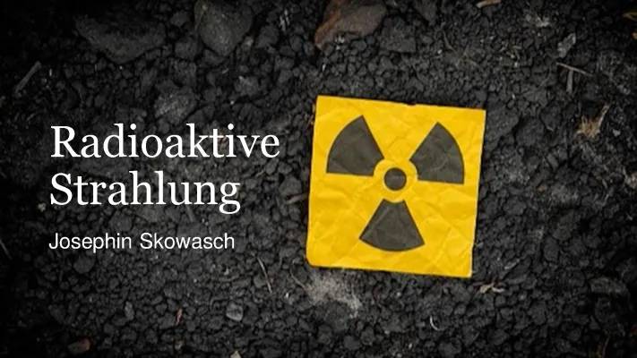 Radioaktive Strahlung