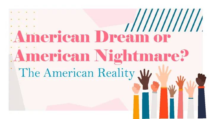 Exploring the American Dream: What It Is, Its History, and Is It Still Alive?