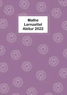 Mathe Abitur Bayern 2022 Analysis Zusammenfassung + Lösungen