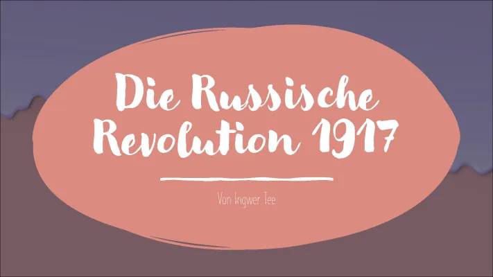 Die Russische Revolution 1917: Einfach Erklärt und Zusammengefasst