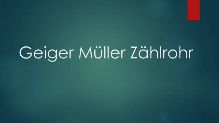 Geiger-Müller-Zähler: Aufbau, Totzeit und Arbeitsblatt