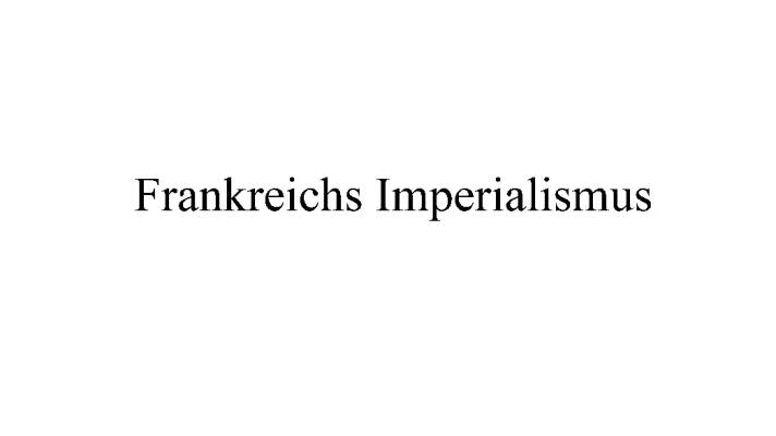 Frankreichs Kolonien: Karte, Liste und Ausbeutung in Afrika