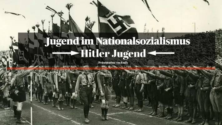 Jugend im Nationalsozialismus (Hitlerjugend/ Hj)