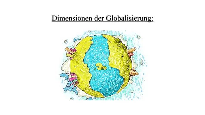 6 Dimensionen der Globalisierung: Einfache Beispiele und Vorteile