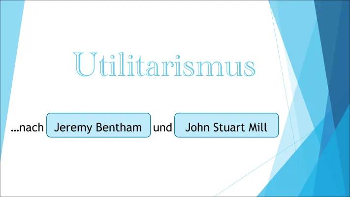 Utilitarismus einfach erklärt - Bentham vs. Mill: Beispiele, Vorteile und Nachteile