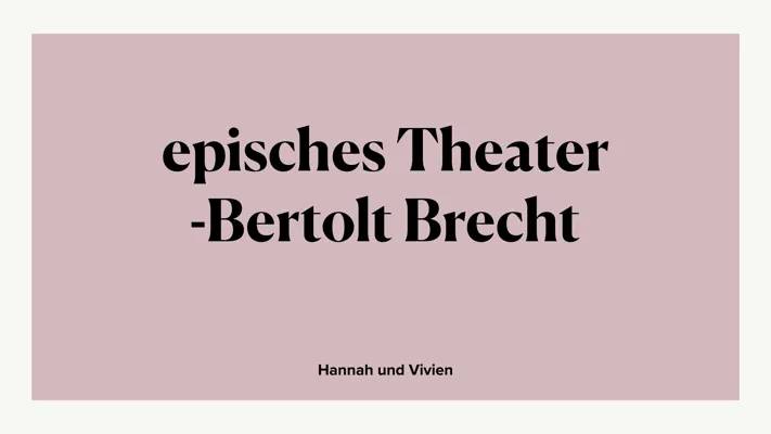 What Is Epic Theater? Features by Bertolt Brecht