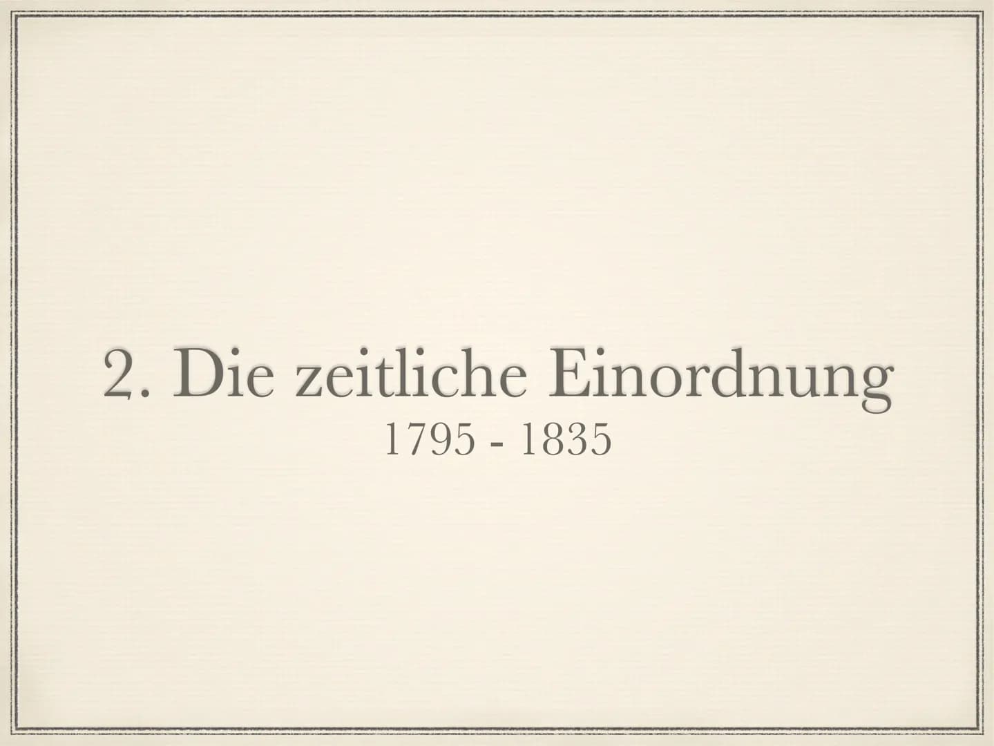 Die Romantik
1795 bis 1835 Die Welt muß romantisiert werden. So findet man den
ursprünglichen Sinn wieder. Indem ich dem Gemeinen einen
hohe