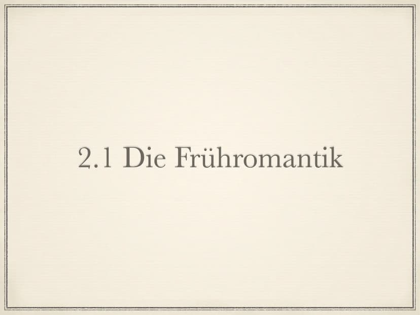 Die Romantik
1795 bis 1835 Die Welt muß romantisiert werden. So findet man den
ursprünglichen Sinn wieder. Indem ich dem Gemeinen einen
hohe