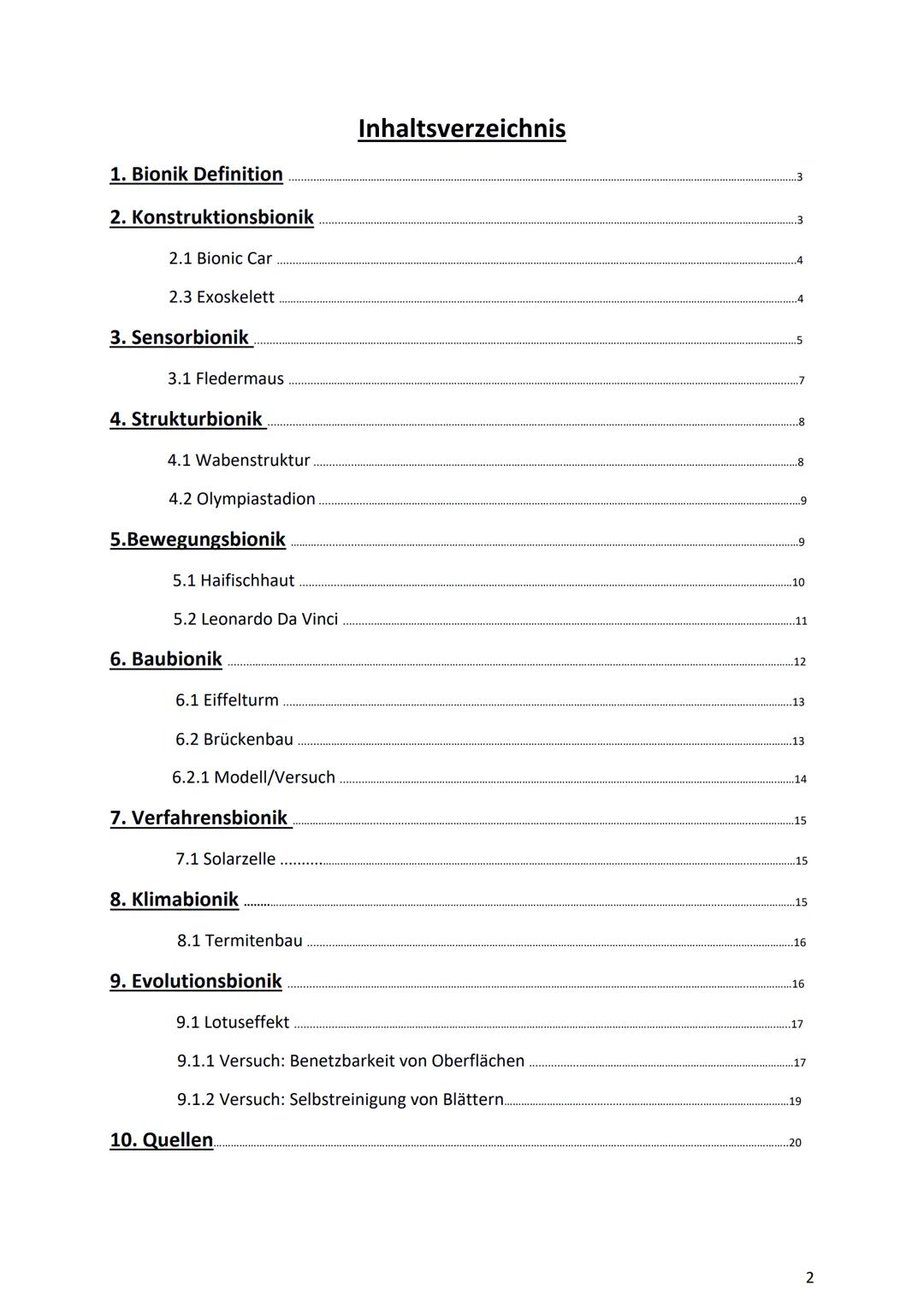 Bionik und
Brückenbau
Von: Dokumentationsmappe
Bionik und
Brückenbau
Datum:
Von:
1 1. Bionik Definition
2. Konstruktionsbionik
2.1 Bionic Ca