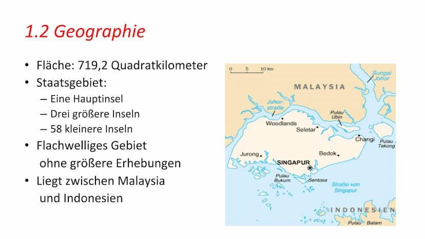 
<h2 id="geographie">Geographie</h2>
<p>Singapur liegt zwischen Malaysia und Indonesien und umfasst eine Fläche von 719,2 Quadratkilometern,