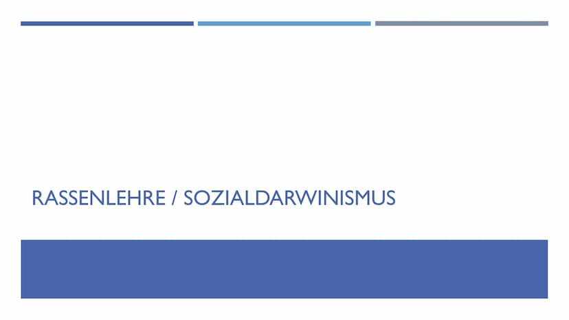 IDEOLOGIE DES NATIONALSOZIALISMUS
GFS-26.03.2019 - GGK -...
...-JI.I Name:
Klasse: J1.1
Datum: 26.03.2019
Rassenlehre / Sozialdarwinismus
● 