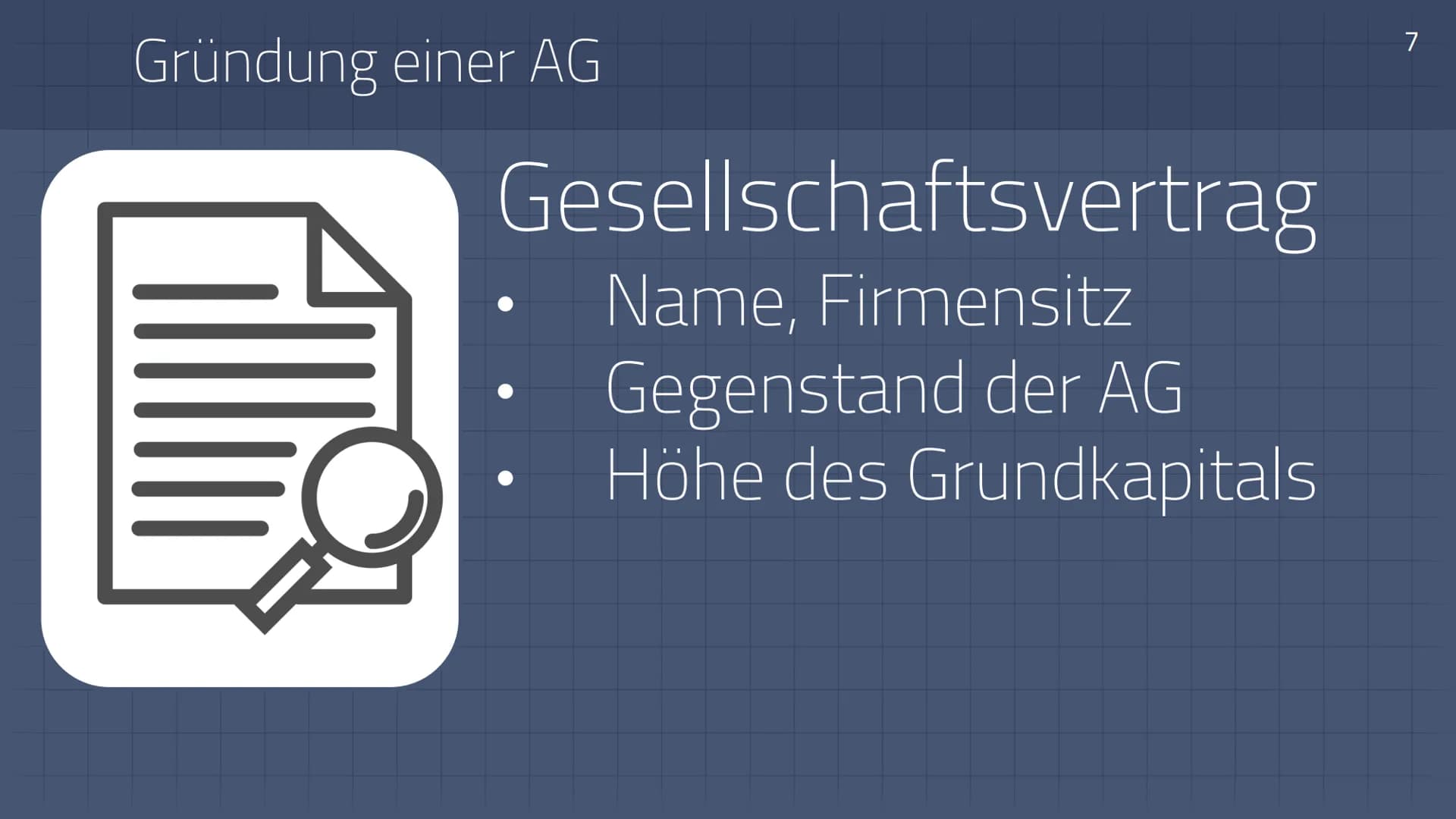 Aktiengesellschaft
1 Allgemeines & Überblick
●
●
2 Gründung einer AG
1. Vorgründergesellschaft (Festellung der Satzung gem. § 23 AktG
2. Vor