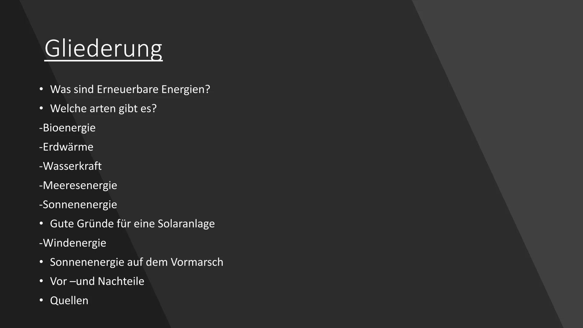 # Erneuerbare
# Energien

Von Nico und Mike # Gliederung

• Was sind Erneuerbare Energien?
• Welche arten gibt es?
-Bioenergie
-Erdwärme
-Wa