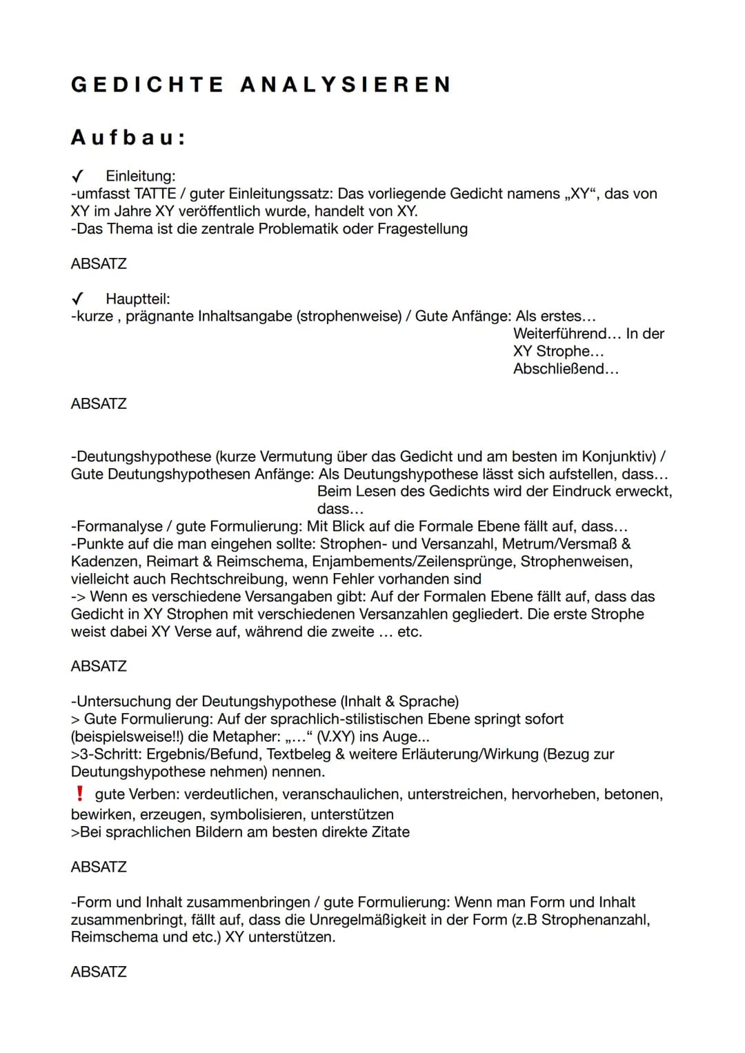 GEDICHTE ANALYSIEREN
Aufbau:
✓ Einleitung:
-umfasst TATTE / guter Einleitungssatz: Das vorliegende Gedicht namens „XY", das von
XY im Jahre 
